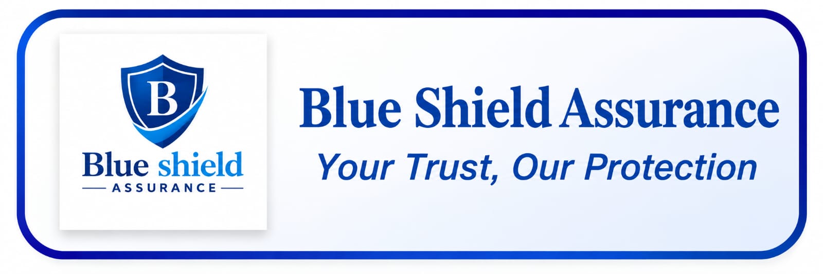 Blue Shield Assurance — Your Trust, Our Protection